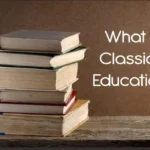 what is classical education
